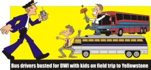 Bus drivers busted for DUI with kids on field trip to Yellowstone