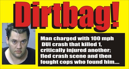 Dirtbag charged with 2nd degree murder