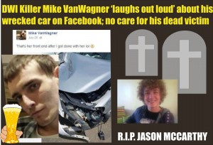 DWI Killer Mike VanWagner laughed about his wrecked car on FB